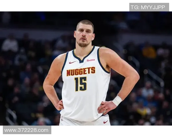 约基奇三双创历史新高掘金队强势锁定西部第一荣耀