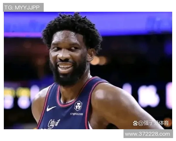 乔尔恩比德的篮球传奇之路与未来展望解析