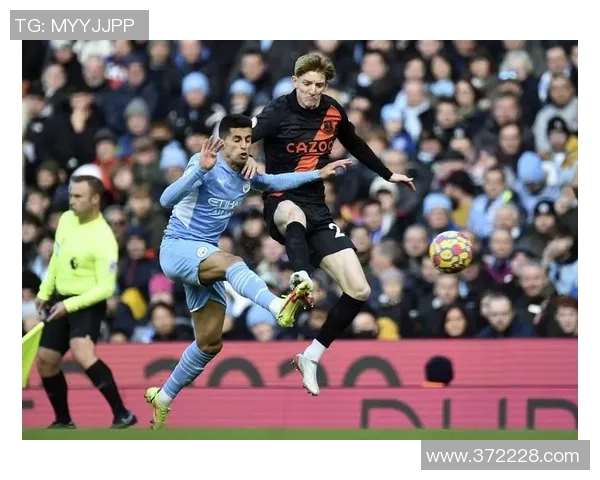 曼城与埃弗顿激战正酣最终比分揭晓引发热议 曼城与埃弗顿激战正酣最终比分揭晓引发热议